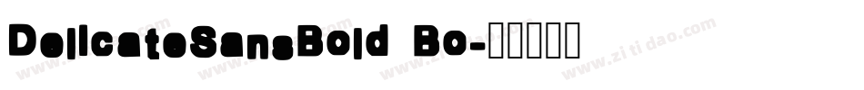 DelicateSansBold Bo字体转换